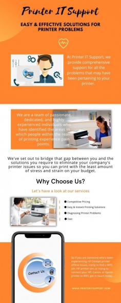 At Printer IT Support, we provide comprehensive support for all the problems that may have been pertaining to your printer. We are a team of passionate, dedicated, and highly experienced individuals who have identified the areas in which people within the realm of printing experience pain points. We've set out to bridge that gap between you and the solutions you require to eliminate your company's printer issues so you can print with the least amount of stress and strain on your budget.

Visit our website at https://printeritsupport.com/


