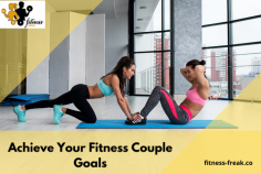 Achieve Your Fitness couple Goals
