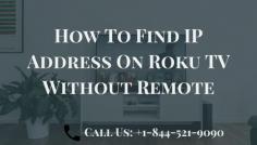 Roku is a streaming media player which offers a wide range of entertainment services to the users. With many Roku devices out there, each device runs on a unique and different IP address. Whenever you are going to face any experience related to any of your devices, you need to find the IP Address On Roku TV. There are going to be various users who might not know how to find the IP address on Roku and might be looking for help. What they can do is to get in touch with experts at +1-844-521-9090 
