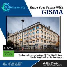 Know more about GISMA Business School - https://www.gotouniversity.com/university/gisma