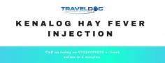 It is given in the top of the buttock and starts working almost immediately and typically ‘kicks in’ anywhere from one to forty-eight hours after administration.

Know more: https://www.travel-doc.com/vaccinations/kenalog-hayfever-injection/