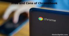 Pros and cons of the Chromebook decide whether it fulfils your needs or not. Chromebook proves to be a better alternative to laptops to cover all your needs