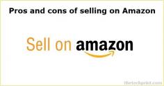 Pros and cons of selling on Amazon. By selling on amazon using an FBA account, you can also enjoy the positive reviews from your clients and improve your