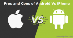 The pros and cons of Android Vs iPhone will help you decide what suits your needs. Android vs iPhone debate continues as Google and Apple bring out the best