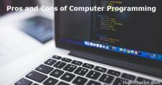 Pros and cons of computer programming. Computer programming lets you instruct the computer what to do in the form that humans understand & programming