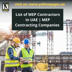 Find here MEP Contractors in UAE. Get complete details of MEP Contracting Companies provides a complete range of Mechanical, Electrical and Plumbing services.

Visit us: https://www.yellowpages.ae/subcategory/engineering-&-mechanicals/mep-contracting/5eca2f24ebee8a7379accf9c