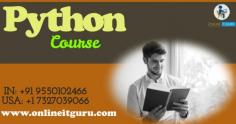 https://onlineitguru.com/python-training.html
This Training course covers all topics of PYTHON & how to apply applications.Onlineitguru deals with an online program on PYTHON Course.Onlineitguru is the popular online institute for any course.Our Onlineitguru trainers also guide the students to get placement.If you have any information or queries  you may contact 9885991924.