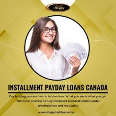 If you know about Installment Payday Loans Canada, you must be aware of Mega Cash Bucks. They are one of the best lenders in Canada. They are very cooperative, and if you contact them through their official mail or call them, they will not disappoint you. They are one of the most trustworthy lenders. So, you can apply for a loan here. Before applying for a loan, Visit https://megacashbucks.ca/ .
