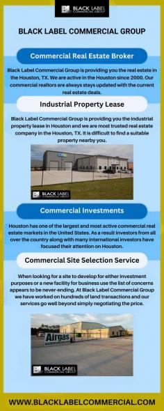 Houston has one of the largest and most active commercial real estate markets in the United States. We are active in Houston since 2000. Our commercial realtors always stay updated with the current real estate deals. At Black Label Commercial Group we have worked on hundreds of land transactions and our services go well beyond simply negotiating the price. For more information call us at (936) 441-2610