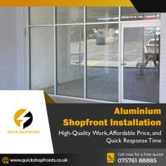 Aluminum is used to ensure that your shopfront design may match the colours of your branding and the overall corporate theme. With a variety of glazing options available, aluminium is totally customizable. Aluminum may be made in practically any colour and style to give your shopfront a beautiful appearance, regardless of its size or shape.
 
If your needs change or an Aluminium Shop Front starts to show signs of ageing, it may be readily changed. Any busy retail establishment can adjust its storefront as needed without incurring additional costs. To get more information contact Quick Shopfronts today.
 
For More Information Visit: https://quickshopfront.co.uk/aluminium-shopfronts/
 
Contact Us: 075761 88885
 
Mail: info@quickshopfront.co.uk
 
Address: 49, Beavers Lane, Hounslow, Middlesex, TW4 6EH, London, UK
