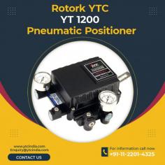The Pneumatic Pneumatic Positioner Rotork YTC YT-1200 series are used for pneumatic valve actuators by means of pneumatic controller or control systems with an output signal of 3 to 5 psi or split ranges. - The product can operate normally in very extreme environment, such as vibration and temperature. - The durability has been proven after testing 2 million cycles at the minimum. - Response time is very short and accurate. - Simple part change can set 1/2 Split Range. - It is economical due to less air-consumption. - Direct / Reverse action can be set easily. - Zero & Span adjustment processes are simple. - Feedback connection is easy.

YT1000, YTC1200, YT1200, YT-1200L YTC2500, YTC3300, YT 3301, Smart Positioner, ROTORK YTC YT 3300, ELECTRO PNEUMATIC POSITIONER, YT 3450, YT 3300 Smart Positioner, YT 3350, YT 1000R, YT 3400, YTC 3300, YTC 2500, YTC 2550, YT 2501

Limit switches, Positioners, Positioner Feedback Transmitter, Solenoid Valves, Piston Actuated Valves, Globe Control Valves, Rotork YTC Smart Positioner, Electro Pneumatic Positioner, Lock Up Valve, Solenoid Valve, Position Transmitter, Control Valves, Air Lock Relay, IP Converters, YTC India distributors, suppliers, traders, and wholesalers include Fairchild, YTC, and Midland.

For any Enquiry Call Us: +91-11-2201-4325, For Bulk Order Email at : Enquiry@ytcindia.com, Our Website :- www.ytcindia.com