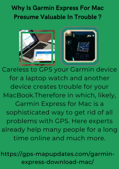 Why Is Garmin Express For Mac Presume Valuable In Trouble ?
Careless to GPS your Garmin device for a laptop watch and another device creates trouble for your MacBook.Therefore in which, likely, Garmin Express for Mac is a sophisticated way to get rid of all problems with GPS. Here experts already help many people for a long time online and much more.https://gps-mapupdates.com/garmin-express-download-mac/

