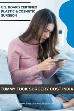 Tummy Tuck Surgery Cost India, tummy tuck surgery in delhi, best abdominoplasty surgery in india by specialist tummy tuck surgeon in delhi, india clinic offers best abdominoplasty surgery cost in delhi performed
To Schedule Consultation
U.S. Certified Plastic & Cosmetic Surgeon 
+35 years of experience 
Call or WhatsApp: +91-9958221983
Email : info@besttummytuckindia.com