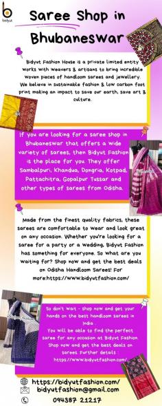 If you are looking for a saree shop in Bhubaneswar that offers a wide variety of sarees, then Bidyut Fashion is the place for you. They offer Sambalpuri, Khandua, Dongria, Kotpad, Pattachitra, Gopalpur Tussar and other types of sarees from Odisha. You will be able to find the perfect saree for any occasion at Bidyut Fashion. Shop now and get the best deals on sarees. Further details : https://www.bidyutfashion.com/
