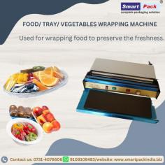 Food/ tray / vegetables wrapping machine used for wrapping food to preserve the freshness

