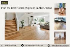 Every homeowner wants to give their home a new look, and there are numerous types of flooring options available on the market. We are here to offer you the top flooring in Allen, Texas, for your residence and way of life. Choosing which type of flooring to purchase can take months if you are unfamiliar with the different types that are available. Don't worry; we'll provide you with enough advice to help you narrow down the types of flooring you should install in your house. Please visit our website to find out more about us.

https://www.floorsblvd.com/flooring-in-allen-tx/