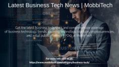 Latest Business Tech News | MobbiTech 
Get the latest business tech news and comprehensive coverage of business technology trends, covering technology, startups, cryptocurrencies, and initial public offerings (IPOs), at MobbiTech.
For more details visit at: https://www.mobbitech.com/category/business-tech/ 