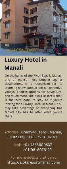 Luxury Hotel in Manali 
On the banks of the River Beas is Manali, one of India's most popular tourist destinations. It is recognised for its stunning snow-capped peaks, attractive valleys, endless options for adventure, and much more. The Aloka Resort Manali is the best hotel to stay at if you're looking for a Luxury Hotel in Manali. You may take advantage of everything this fabled city has to offer while you're there. 
To know more visit us at: https://alokaresortmanali.com/ 
