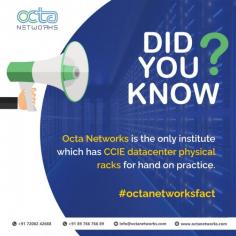Octa Networks is the only institute with CCIE Datacenter physical racks for hands-on practice.