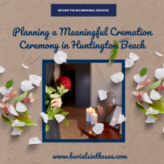 Cremation in Huntington Beach is a popular option for final disposition. It serves as a way to remember the deceased and to honor their life. An emotional farewell to a loved one can be expressed through a cremation ceremony.
