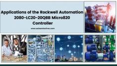 1. Machine Control
2. Building Automation
3. Process Control
4. Pump and Motor Control
5. Remote Monitoring and Telemetry
6. OEM Machinery

