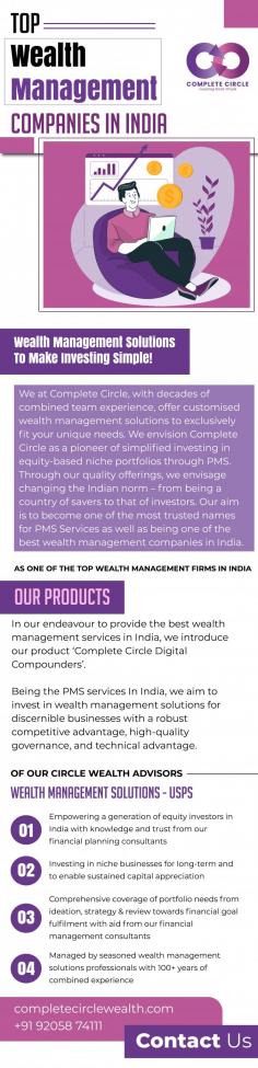 Welcome to Complete Circle Wealth, the definitive hub for India's leading wealth management companies. Embrace a world of financial abundance as our expert advisors align your goals with the top players in the industry. Gain exclusive access to customized strategies that cater to your unique needs and aspirations. Navigating the complexities of wealth management has never been easier. With the top wealth management companies in India by your side, you can achieve financial security and prosperity. Elevate your financial journey with Complete Circle Wealth today.Visit us now: https://completecirclewealth.com/