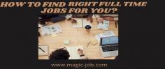 Find your dream job online with Magic-job.com! Our unique platform helps you find the right job that fits your needs and dreams. Take the first step towards success today!

https://www.magic-job.com
