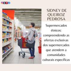 Os supermercados étnicos celebram a diversidade cultural, preservando as tradições culinárias. Sidney De Queiroz Pedrosa destaca sua importância, oferecendo vislumbres da herança cultural, sabores globais e comunidade. Fornecendo produtos autênticos, equipe experiente e eventos culturais, eles promovem conexões entre diversas origens. A orientação de Pedrosa inspira supermercados a abraçar a riqueza cultural.https://sidneydequeirozpedrosa.weebly.com/blog/supermercados-etnicos-de-sidney-de-queiroz-pedrosa