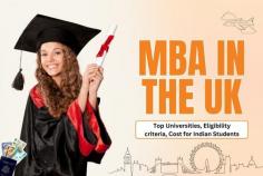 MBA in the UK: Top Universities, Eligibility Criteria, Cost for Indian Students

https://www.nodnat.com/blog/mba-in-the-uk-top-universities-eligibility-criteria-cost-for-indian-students