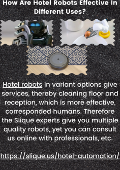 How Are Hotel Robots Effective In Different Uses?
Hotel robots in variant options give services, thereby cleaning floor and reception, which is more effective,  corresponded humans. Therefore the Slique experts give you multiple quality robots, yet you can consult us online with professionals, etc.
