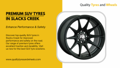 Discover top-quality SUV tyres in Slacks Creek for improved performance and safety on the road. Our range of premium tyres offers excellent traction and durability. Visit us now for the best SUV tyre solutions.