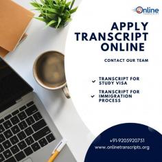 is a Team of Professionals who helps Students for applying their Transcripts, Duplicate Marksheets, Duplicate Degree Certificate ( Incase of lost or damaged) directly from their Universities, Boards or Colleges on their behalf. We are focusing on the issuance of Academic Transcripts and making sure that the same gets delivered safely & quickly to the applicant or at desired location. We are providing services not only for the Universities running in India,  but from the Universities all around the Globe, mainly Hong Kong, Australia, Canada, Germany etc. We are also in other related services such as Medium of Instructions Letter, Bonafide 

Student Certificate, Notarization of document, Translation of Degree & Marksheets, Certified Syllabus & HRD from Ministry of External Affairs as per student’s requirement.https://onlinetranscripts.org/