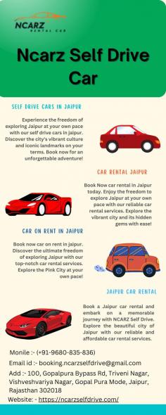 Book a Jaipur car rental and embark on a memorable journey with NCARZ Self Drive. Explore the beautiful city of Jaipur with our reliable and affordable car rental services.

Get more info. :-

Email:- booking.ncarzselfdrive@gmail.com

Phone:- (+91-9680-835-836)

Add- 100, Gopalpura Bypass Rd, Triveni Nagar, Vishveshvariya Nagar, Gopal Pura Mode, Jaipur, Rajasthan 302018

Google My Business URL- https://goo.gl/maps/WPTsUQhLKTYKQBe17
	
website- https://ncarzselfdrive.com/
