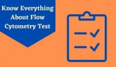 Get to know about the Flow Cytometry test procedures, uses, cost and more in this blog. Learn more about, why this test is done, who should do this test and the types of flow cytometry test procedures.