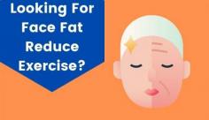 Check out how to lose face fat with these 9 best exercises for a more glamorous & glowing face. Know more about face fat-reducing exercises fat at Livlong.