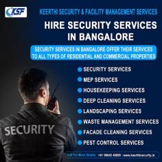 Keerthi Group was established in the year of 2001. Company’s roots were planted more than 25 years ago. Keerthi Group provides the complete Security Management services. These services include Security, Housekeeping such as Maintenance and Swimming Pool Maintenance etc Due to the range of services and extensive market knowledge, Keerthi Group can meet the client increasingly complex requirements with competitive practical solutions.

Security services in Bangalore offer their services to all types of residential and commercial properties.

Offering Skilled & Dedicated Security Guard Service That Ensure You For Top Rated Security. Security Services For Commercial & Industrial Security Services At Best Price @ Get Quote.

- 100% Client Satisfaction.

- Cost-effective Solutions.

- 24 Hours Security.

Keerthi Security is a Best Security Services In Bangalore offers high-end security guard services for all sectors, such as residential, hospital, schools, companies, factories etc.

Call for More Details: +91 9964540899

Visit our website: https://www.keerthisecurity.in/
