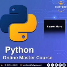 Python, often hailed as one of the most accessible programming languages for beginners, has become a cornerstone in various domains, from web development and data analysis to machine learning and automation. Our Python Online Course is designed to help you harness the full potential of this versatile language, whether you're a complete novice or an experienced programmer looking to expand your skill set.

Python Online Master Course will help you to master programming concepts. Learn, certify, make an impact. Enrol the best Python Online Training Course now!

Fixity EDX is a dynamic and innovative educational platform that is proud to be Fixity Technologies’ sister enterprise. Fixity EDX, a prestigious subsidiary of Fixity Technologies, specialises in providing ambitious individuals with comprehensive technical education by leveraging the company’s extensive expertise and experience.

Register here for a free Demo>>
https://www.fixityedx.com/python-certification-course/

Contact us:
visit us: https://www.fixityedx.com/
Email: info@fixityedx.com
Mobile: +91-8374448889

