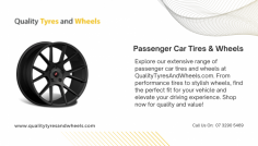 Passenger Car Tires & Wheels | QualityTyresAndWheels.com