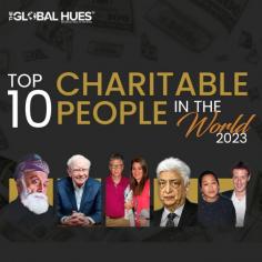 Explore the Generosity of Humanity with Global Hues: Unveiling the Top 10 Charitable People in the World. Discover the inspiring stories of individuals whose selfless contributions have made a profound impact on society. Join us in celebrating the spirit of giving and making the world a better place.
https://theglobalhues.com/top-10-charitable-people-in-the-world/