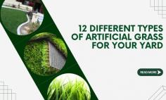 12 Different Types of Artificial Grass for Your Yard
https://www.artificialgrassgb.co.uk/blog/12-different-types-of-artificial-grass-for-your-yard.html