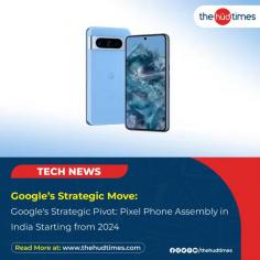 Google’s plan to bring together Pixel smartphones in India in 2024 is a fantastic development inside the tech enterprise. It highlights the agency’s commitment to the Indian market and the potential for growth within the area. This move also aligns with India’s ‘Make in India’ initiative, contributing to the kingdom’s financial and technological improvement.