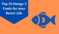 Check out the 10 benefits of omega 3 rich foods for good heart health, improves vision and mental disorders. Know more about the foods with omega 3 at Livlong.