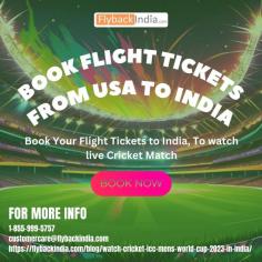 Are you excited for the ICC Men's World Cup match 2023, Visit the official website of FlybackIndia today to book flight tickets from USA to India and enjoy the match sitting in the stadium among thousands of people.