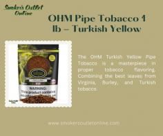 If you're looking to try new tobacco to your smoking experience, get OHM Pipe Tobacco 1lb Yellow online from Smoker's Outlet Online. Enjoy a smooth and aromatic blend, perfect for an enjoyable smoking session. We trade pipe tobacco as well as other smoking products and accessories. Visit our website for more information or to buy online.

https://www.smokersoutletonline.com/pipe-tobacco-blends-bags/ohm-pipe-tobacco-16oz-turkish-yellow.html