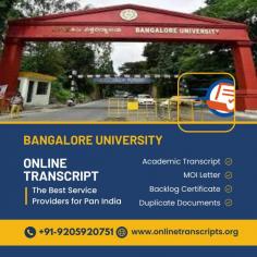 How to Apply Transcript From Bangalore University (BU) Karnataka

Students can apply for Transcripts from Bangalore University (BU) Karnataka by visiting
In-person to the University Campus. More information related to the transcript
process is as mentioned below.

Documents required for Bangalore University (BU) Transcripts

Mark-sheets (Includes if any failed/ re-attempts) (both front side and back side).
Degree certificate (both front side and back side).
Identity Proof
WES Academic Form (Incase applying for ECA from WES Canada)
Processing time for Transcripts

It takes 20-25 days to get transcript from BU (Bangalore University) Karnataka.
Our Services for Bangalore University (BU):

Applying Transcripts from Bangalore University (BU).
Name Correction in Marksheets or Degree Certificate
Duplicate Mark sheet& Degree Certificate(in case of lost or damaged) for all courses
Sending the transcripts to WES/ICAS/IQAS/CES or any other organization as per their guidelines.https://onlinetranscripts.org/transcript/bangalore-university/