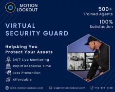 Ensure your property's safety with Motion Lookout's Virtual Security Guard. Our advanced technology and vigilant monitoring provide round-the-clock protection. Experience top-tier security solutions with the Virtual Security Guard service you can trust. Protect what matters most.
https://www.motionlookout.com/virtual-guard