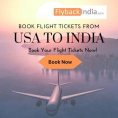 Are you planning a vacation? So book flight tickets from USA to India on FlybackIndia today. We have good offers and discounts for you. And you can be rest assured that you are getting the best online price only on flybackindia.com