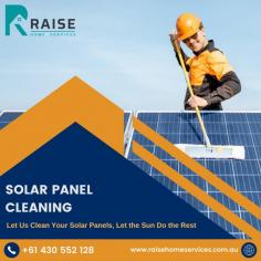 Raise home services provides best reasonable solar cleaning services in Melbourne:

