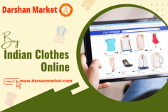 Want to buy Indian clothes online? Our Darshan Market offers a huge range of fashionable Indian clothing at the best price. For more information, visit our website today!
