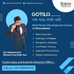 Are you searching for the best Flutter training in Ahmedabad? Look no further! Shiv Tech Institute has got you covered. We offer top-notch Flutter courses with live project training led by industry experts. Give a kick-start to your dream of becoming a top Flutter developer and enroll today in our Flutter course in Ahmedabad.

Learn to:
✅ Add logics & Widgets
✅ Navigations, Database
✅ Live Project Training
✅ Inspiring IT environment
✅ Modern Infrastructure